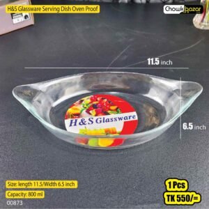 800ml H & S Glassware Serving Dish Oven Proof 00873